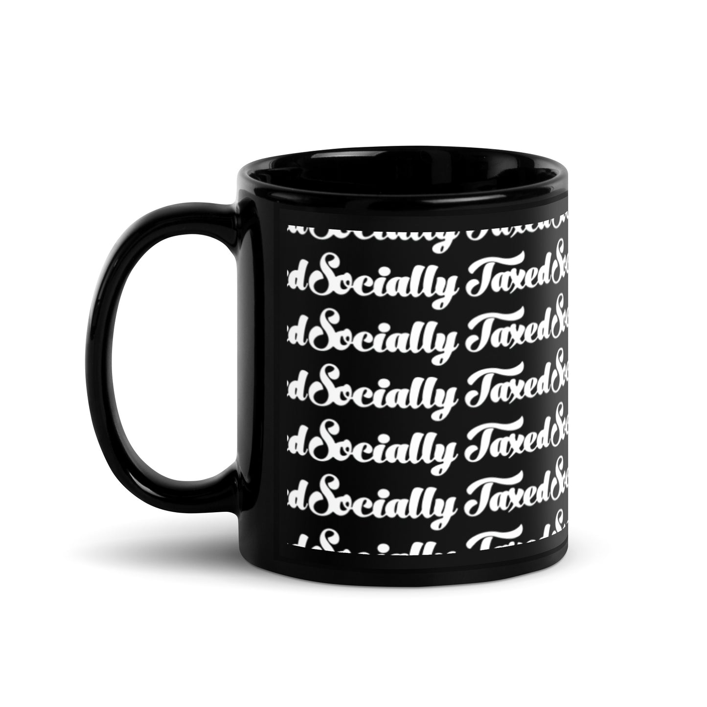 "Socially Taxed" Black Glossy Mug