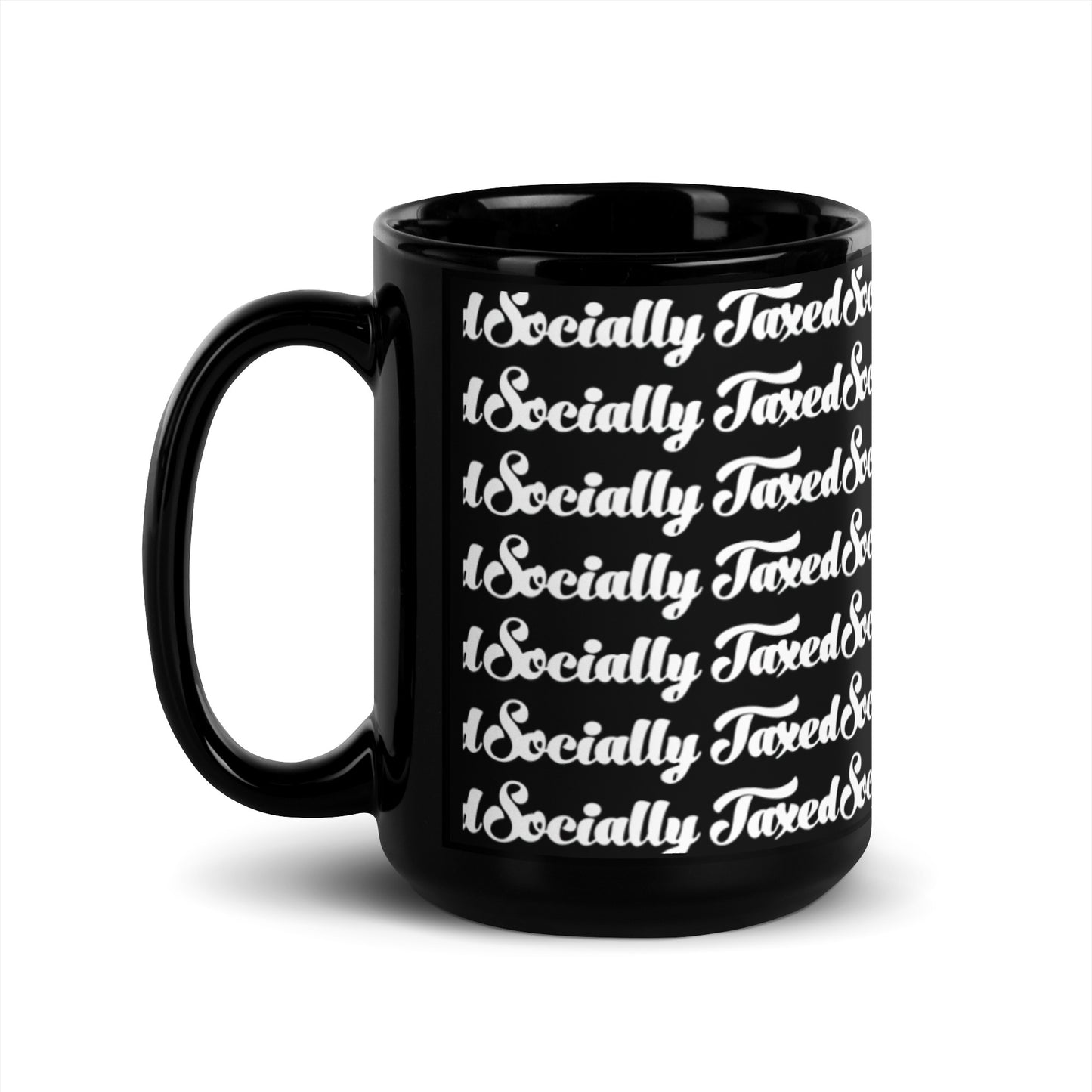 "Socially Taxed" Black Glossy Mug