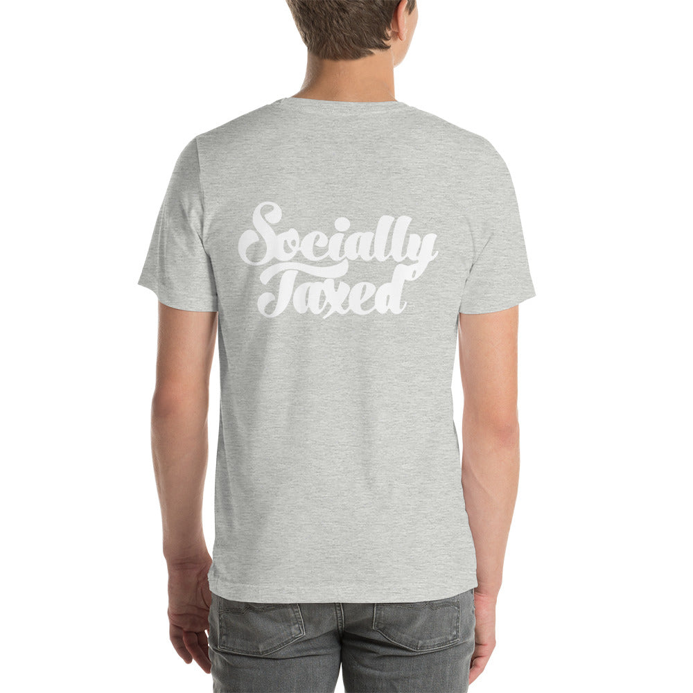 "Socially Taxed" Unisex t-shirt